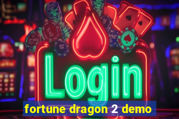 fortune dragon 2 demo